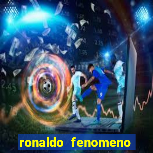 ronaldo fenomeno primeiro time